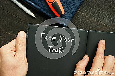 Motivational concept meaning Face Your Truth with inscription on the sheet Stock Photo