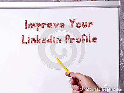 Motivational concept meaning Improve Your Linkedin Profile with phrase on the piece of paper Editorial Stock Photo