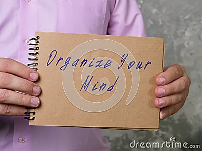 Motivational concept about Organize Your Mind with inscription on the page Stock Photo
