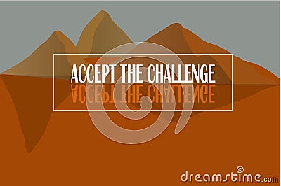 Motivational poster with inscription Accept the challenge. White letters on orange background Vector Illustration