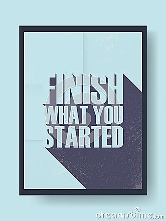 Motivational poster with inspirational quote vector illustration. Banner on the wall in retro vintage style and creative Vector Illustration