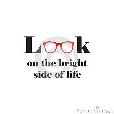 Motivational wall art quote about looking on the bright side of life Stock Photo