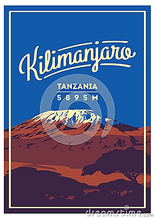 Mount Kilimanjaro in Africa, Tanzania outdoor adventure poster. Higest volcano on Earth illustration. Vector Illustration