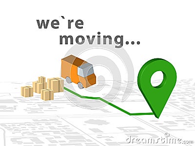 We move. Transport and relocation. Orange truck and green 3d location sign on map. Five Boxes 3d to move around your design. Vector Illustration