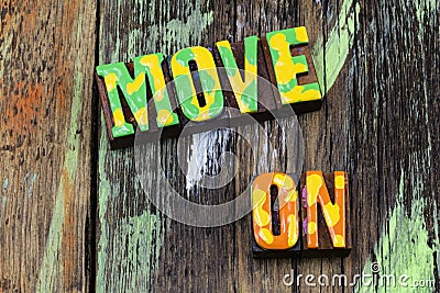 Move on work hard change world positive attitude Stock Photo