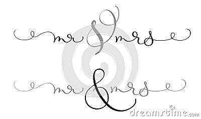 Mr and Mrs text on white background. Hand drawn Calligraphy lettering Vector illustration EPS10 Vector Illustration