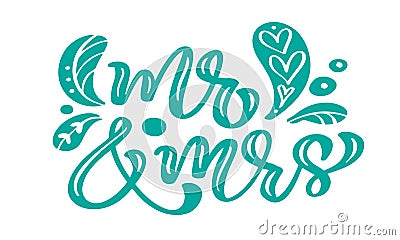 Mr and Mrs turquoise calligraphy lettering vintage vector text with scandinavian elements. For Valentines Day or wedding Vector Illustration