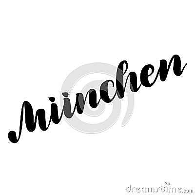 Muenchen hand drawn lettering. Vector lettering illustration isolated on white. Template for Traditional German Vector Illustration