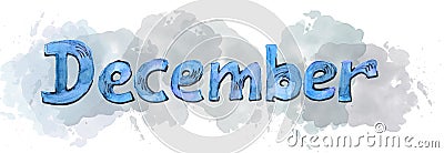 Multicolor Watercolor lettering December on blot. Blue and gray color Stock Photo