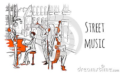 A musical band of street musicians. The Quartet plays jazz on a city street. Vector illustration in sketch style. Vector Illustration