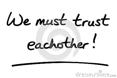 We must trust eachother Stock Photo