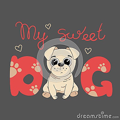 My cute dog, pug puppy. Vector illustration Cartoon Illustration