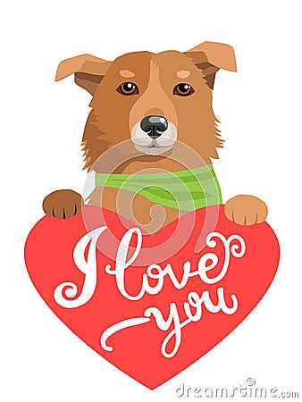 My Feelings. Lovely Dog With Heart And Text I Love You. Greeting Card With Cute Animals. Vector Illustration