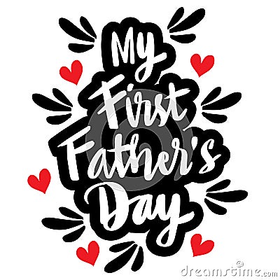 My first Father`s day, hand lettering. Stock Photo