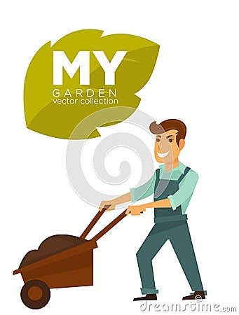 My garden vector collection. Man with garden wheelbarrow Vector Illustration