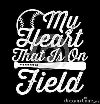 my heart that is on field typography lettering design Vector Illustration