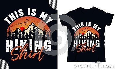 This is my hiking shirt design t shirt design Vector Illustration