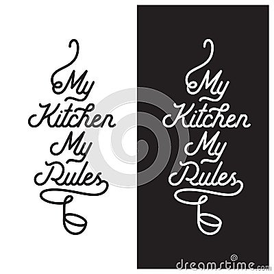 My kitchen rules lettering poster. Vector vintage illustration. Vector Illustration