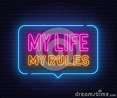 My Life My Rules neon slogan on brick wall background. Stock Photo