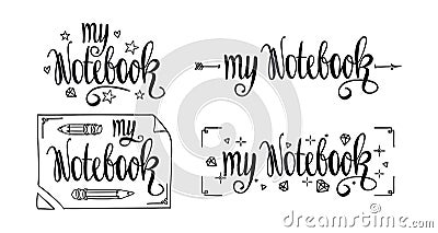 My Notebook. Hand drawn lettering and doodles isolated on white for diary and bullet journal Stock Photo