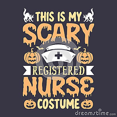 This is my scary registered nurse costume Vector Illustration