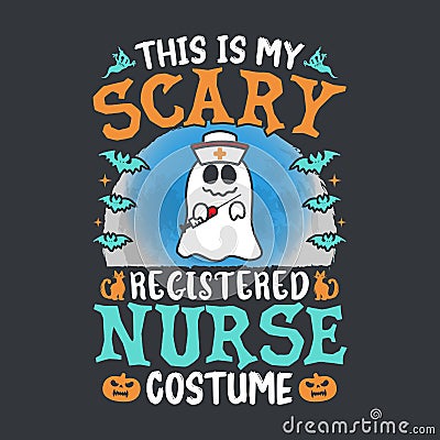 This is my scary registered nurse costume Vector Illustration