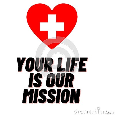 Your life is our mission text with hospital icone Stock Photo