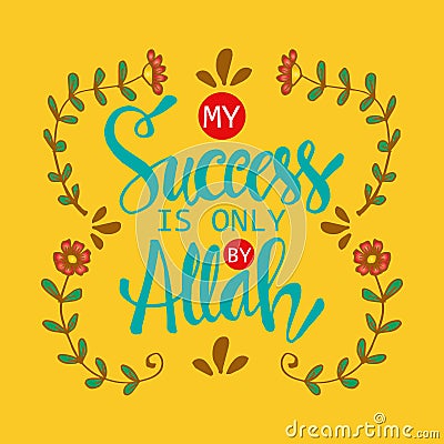 My success is only by Allah. Islamic Quran Quotes. Stock Photo