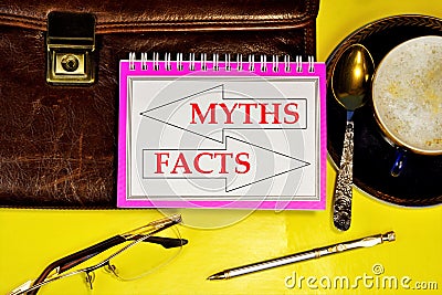 Myths are a legend, an unproven assumption. a fact - a true event, actually happened, took place, a proof for making responsible Stock Photo
