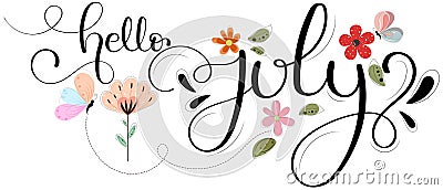 Hello July. JULY month vector with flowers, birdhouse, swashes and leaves. Decoration floral. Illustration month July Vector Illustration