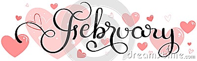 FEBRUARY vector. Hello february text hand lettering with hearts of love Vector Illustration