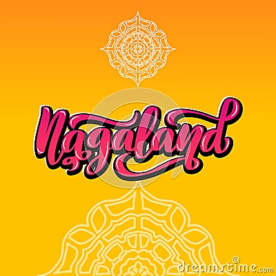 Nagaland Handwritten stock lettering typography. States of India Vector Illustration