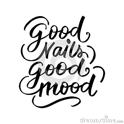 Nails Vector Handwritten lettering phrase. Inspiration Quote for Studio, Manicure Master, Beauty Salon Vector Illustration