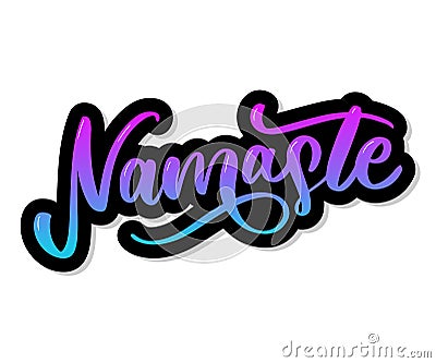 Namaste lettering Indian greeting, Hello in Hindi T shirt hand lettered calligraphic design. Inspirational typography Cartoon Illustration