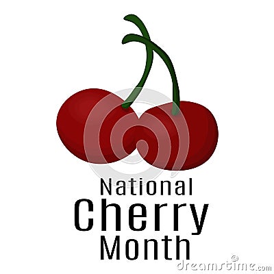 National Cherry Month, Idea for poster, banner, flyer, card or menu design Vector Illustration