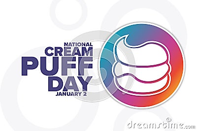 National Cream Puff Day. January 2. Holiday concept. Template for background, banner, card, poster with text inscription Vector Illustration