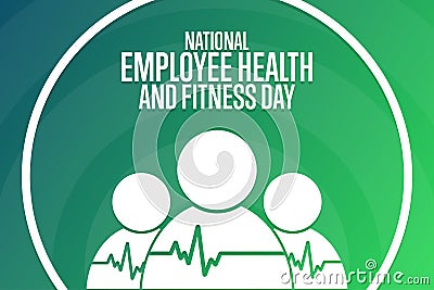 National Employee Health and Fitness Day. Holiday concept. Template for background, banner, card, poster with text Vector Illustration