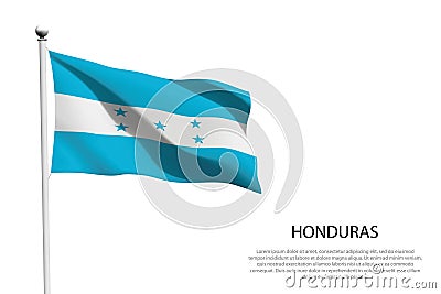 National flag Honduras waving on white background Vector Illustration