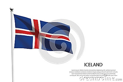 National flag Iceland waving on white background Vector Illustration