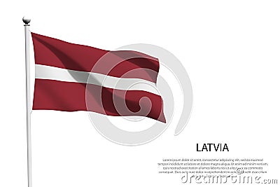 National flag Latvia waving on white background Vector Illustration