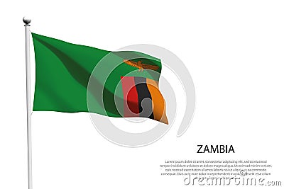 National flag Zambia waving on white background Vector Illustration