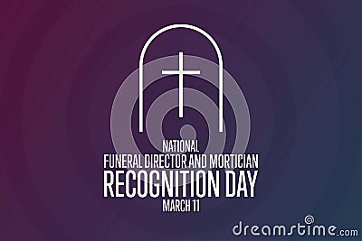 National Funeral Director and Mortician Recognition Day. March 11. Holiday concept. Template for background, banner Vector Illustration