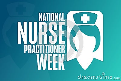 National Nurse Practitioner Week. Holiday concept. Template for background, banner, card, poster with text inscription Vector Illustration