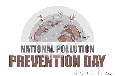 National pollution prevention day design with planet earth with dry trees and polluted seas Vector Illustration