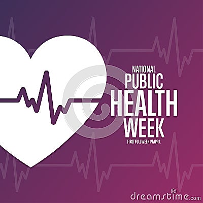 National Public Health Week. First Full Week in April. Holiday concept. Template for background, banner, card, poster Vector Illustration