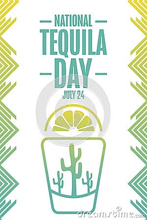 National Tequila Day. July 24. Holiday concept. Template for background, banner, card, poster with text inscription Vector Illustration