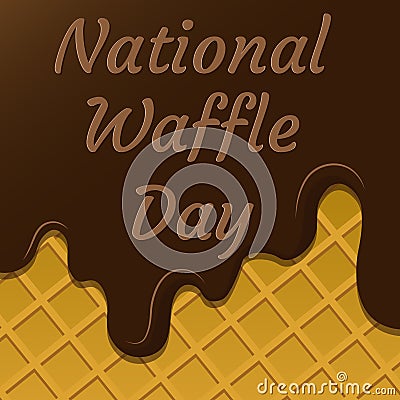 National Waffle Day. 24 August. The concept of a food festival in the United States. Waffles in chocolate. Lettering with pieces Vector Illustration