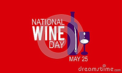 National Wine Day May Holiday Concept. Banner, Poster National Wine Day Holiday Vector Template Vector Illustration