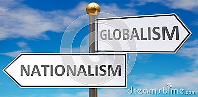 Nationalism and globalism as different choices in life - pictured as words Nationalism, globalism on road signs pointing at Cartoon Illustration