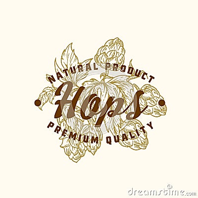 Natural Hops Abstract Vector Sign, Symbol or Logo Template. Hand Drawn Hops Branch with Classic Typography. Vintage Beer Vector Illustration